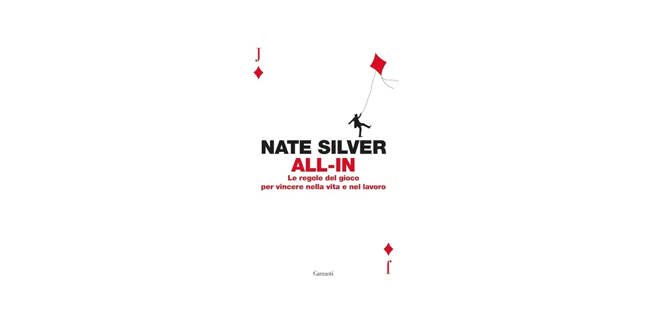 Copertina libro "All-In" di Nate Silver. Silhouette di un uomo che vola con un aquilone rosso, simile a un seme di quadri. Le ligretto regole per vincere.