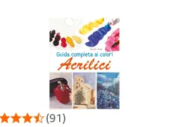 Copertina libro "Guida completa ai colori Acrilici" con tavolozza e colori vivaci.