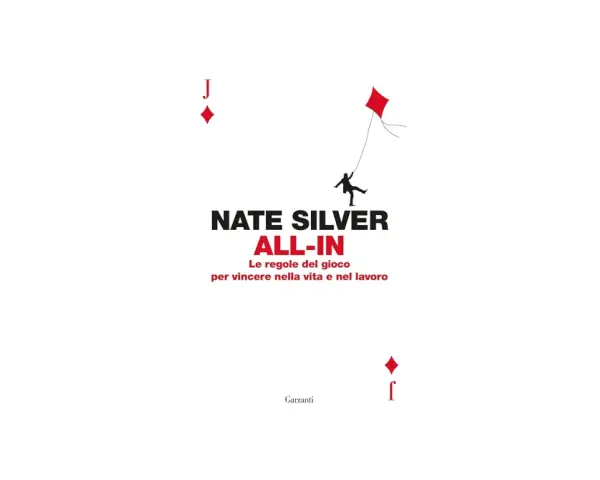 Copertina libro "All-In" di Nate Silver. Silhouette di un uomo che vola con un aquilone rosso, simile a un seme di quadri. Le ligretto regole per vincere.