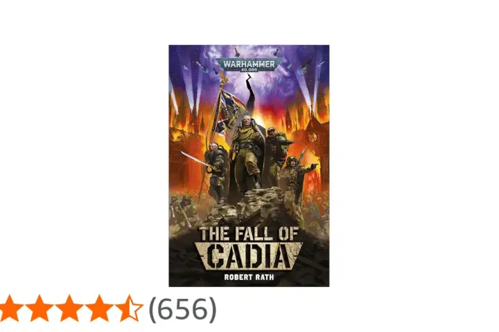 Copertina del libro "The Fall of Cadia" di Warhammer 40.000. Soldati imperiali in posa eroica su un campo di battaglia in fiamme, simbolo della guerra su Cadia.