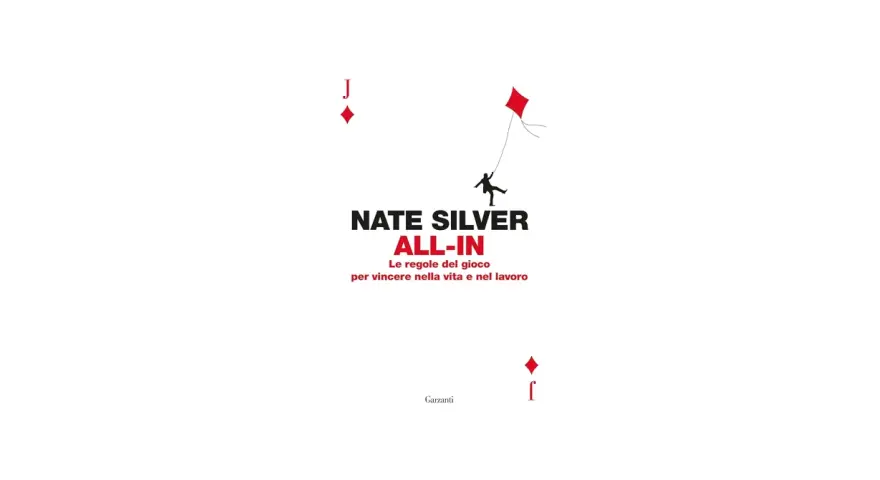 Copertina libro "All-In" di Nate Silver. Silhouette di un uomo che vola con un aquilone rosso, simile a un seme di quadri. Le ligretto regole per vincere.